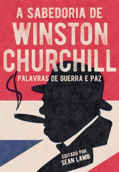 A-sabedoria-de-Winston-Churchill