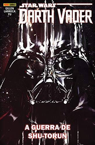 Star Wars  - Darth Vader - A guerra de Shu-Torun