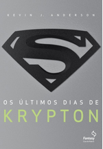 Os-Ultimos-Dias-de-Krypton---Kevin-J.-Anderson