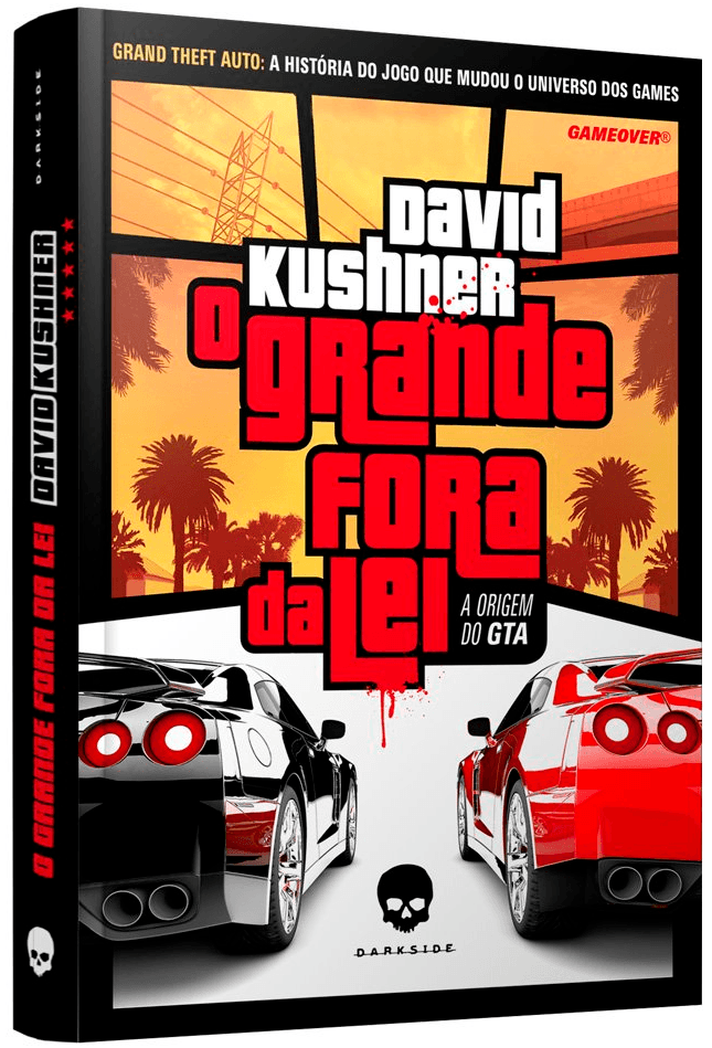 O Grande Fora da Lei: A origem de GTA - DarkSide Books